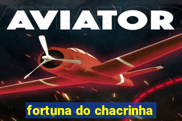 fortuna do chacrinha